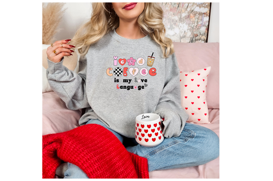 Iced Coffee Is My Love Language Crewneck Sweatshirt