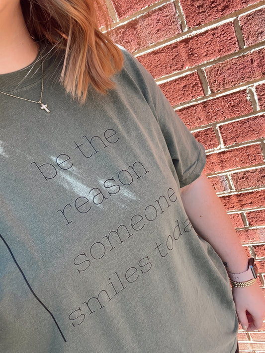 Be The Reason Someone Smiles Today T-Shirt