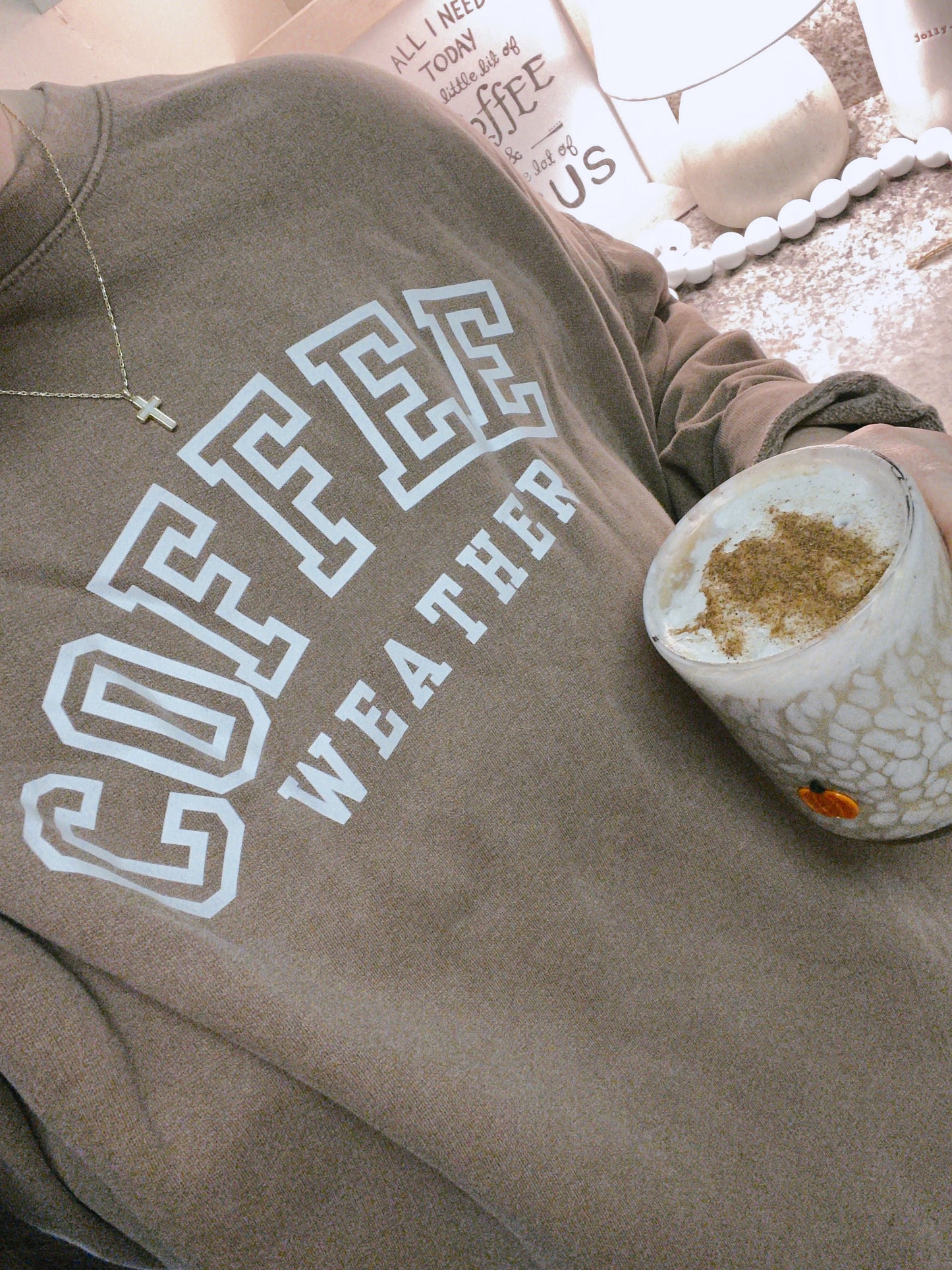 Coffee Weather Crewneck with coffee is my love language sleeve