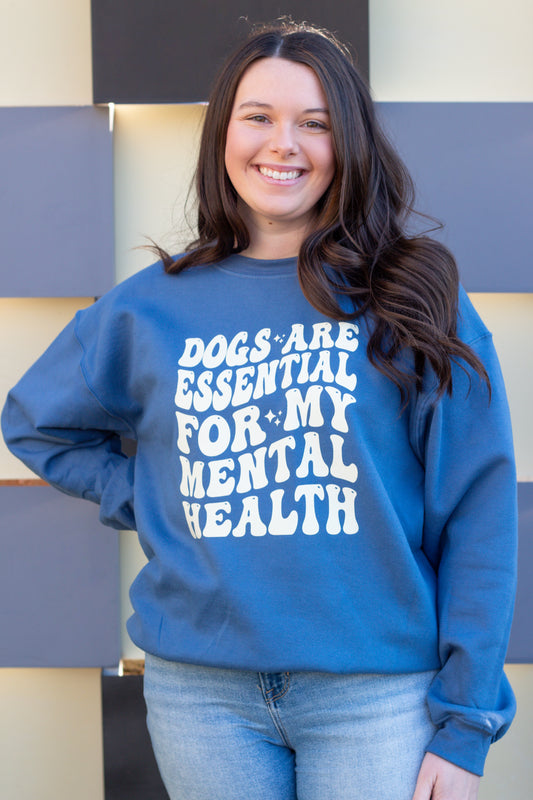 Dogs Are Essential for My Mental Health Crewneck Sweatshirt