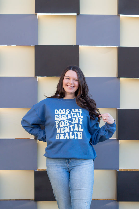 Dogs Are Essential for My Mental Health Crewneck Sweatshirt
