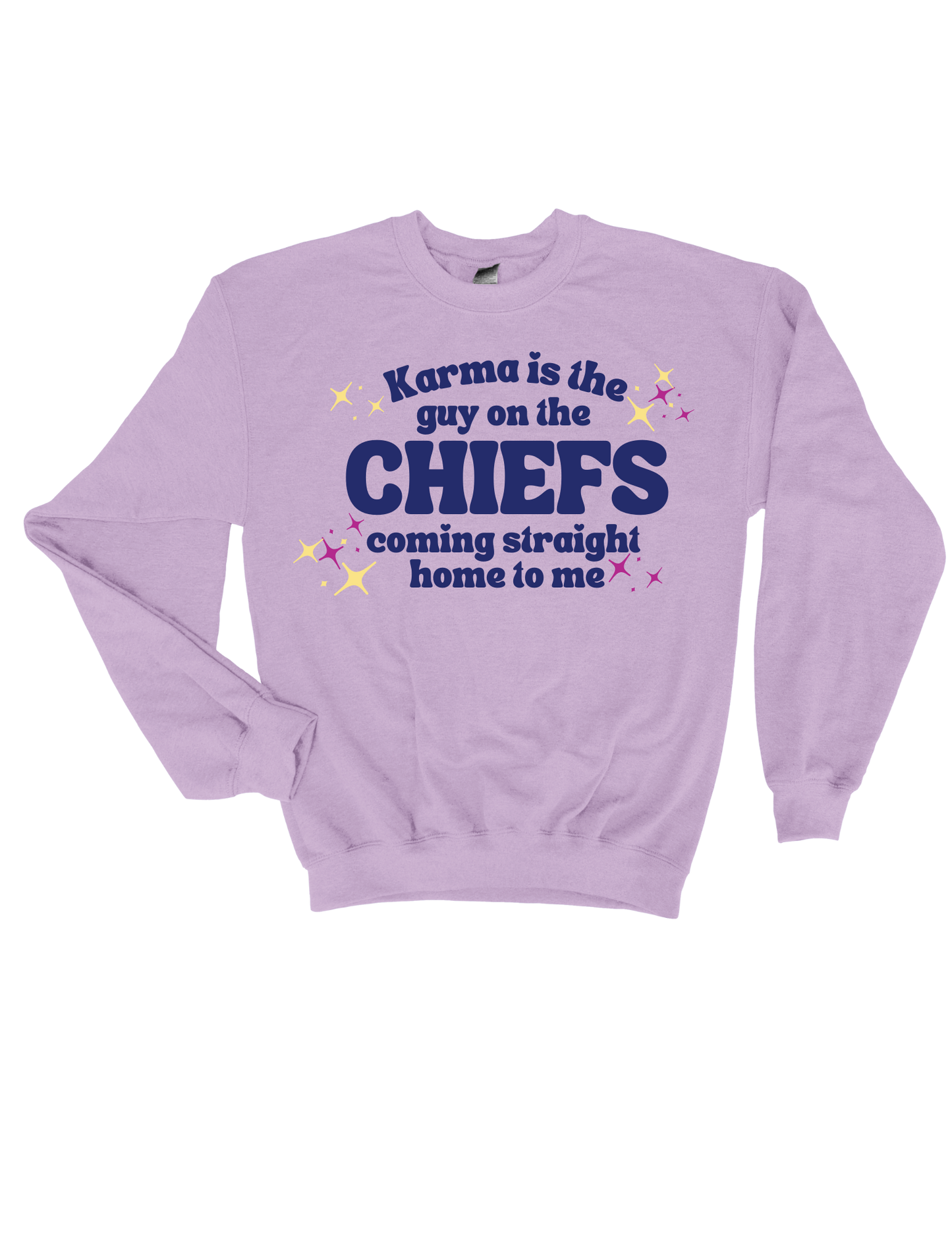 Karma is the Guy on the Chiefs Coming Straight Home to Me Crewneck Sweatshirt