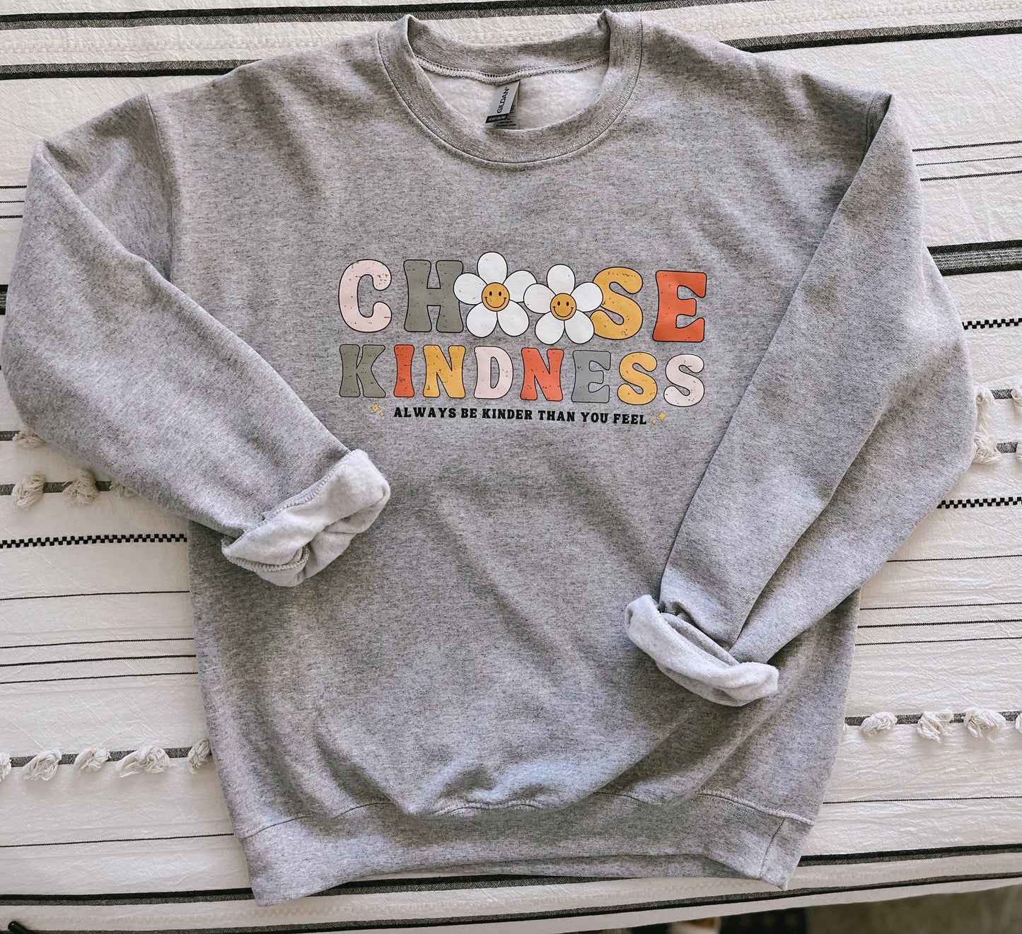 Choose Kindness *always be kinder than you feel* Crewneck Sweatshirt