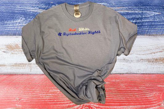 Red, White, & Reproductive Rights T-Shirt